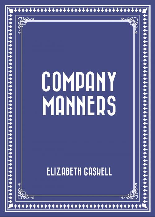 Cover of the book Company Manners by Elizabeth Gaskell, Krill Press