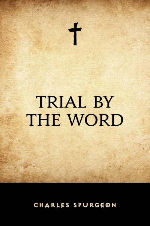 Cover of the book Trial by the Word by Charles Spurgeon, Krill Press