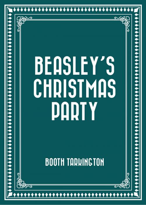 Cover of the book Beasley’s Christmas Party by Booth Tarkington, Krill Press