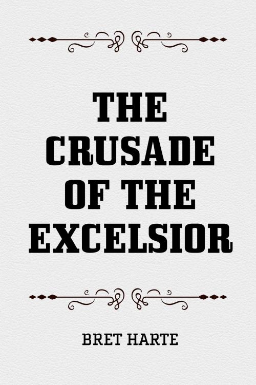 Cover of the book The Crusade of the Excelsior by Bret Harte, Krill Press