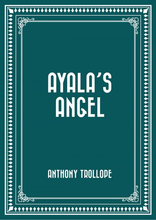 Cover of the book Ayala’s Angel by Anthony Trollope, Krill Press