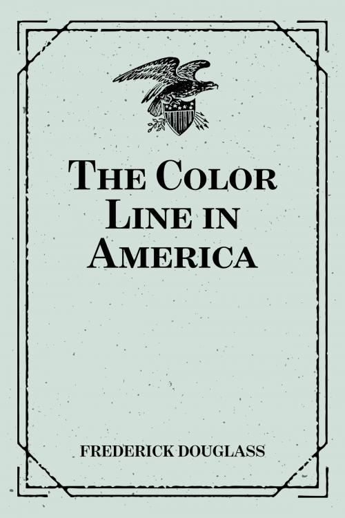 Cover of the book The Color Line in America by Frederick Douglass, Krill Press