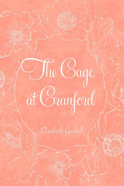 Cover of the book The Cage at Cranford by Elizabeth Gaskell, Krill Press