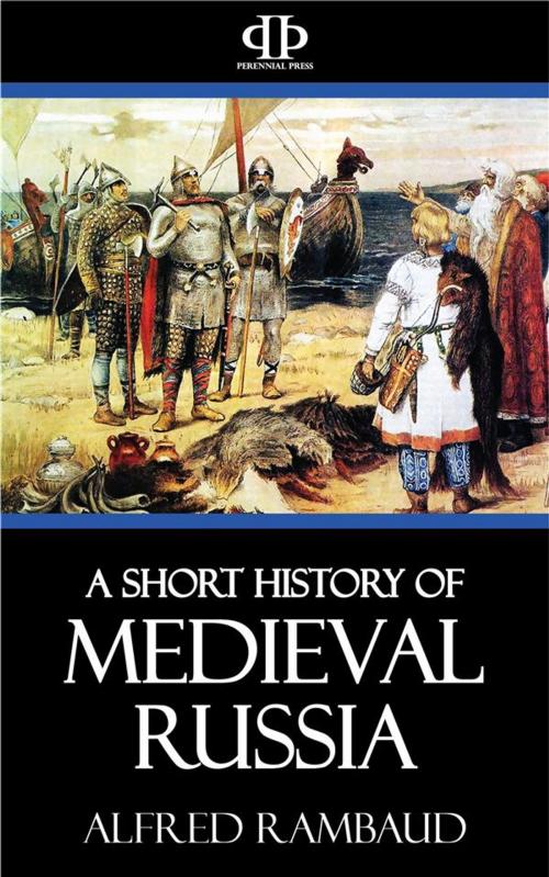 Cover of the book A Short History of Medieval Russia by Alfred Rambaud, Perennial Press