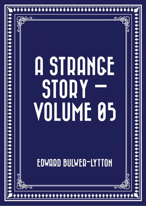 Cover of the book A Strange Story — Volume 05 by Edward Bulwer-Lytton, Krill Press