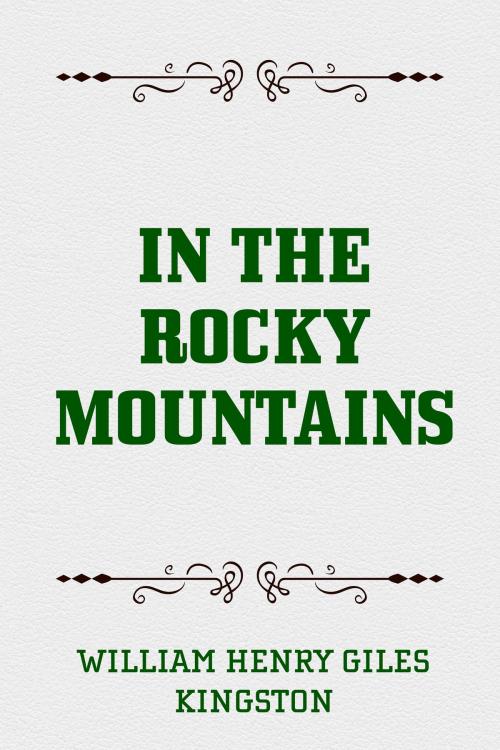 Cover of the book In the Rocky Mountains by William Henry Giles Kingston, Krill Press