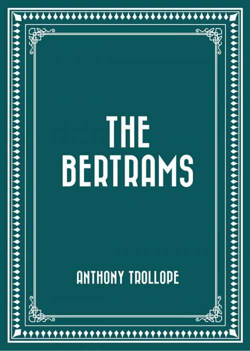 Cover of the book The Bertrams by Anthony Trollope, Krill Press