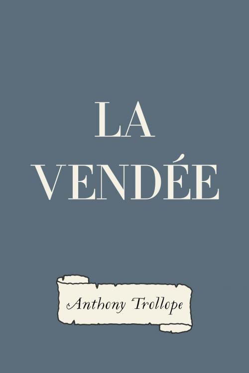 Cover of the book La Vendée by Anthony Trollope, Krill Press