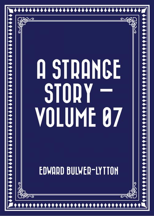 Cover of the book A Strange Story — Volume 07 by Edward Bulwer-Lytton, Krill Press