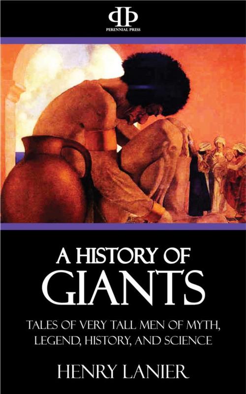 Cover of the book A History of Giants by Henry Lanier, Perennial Press