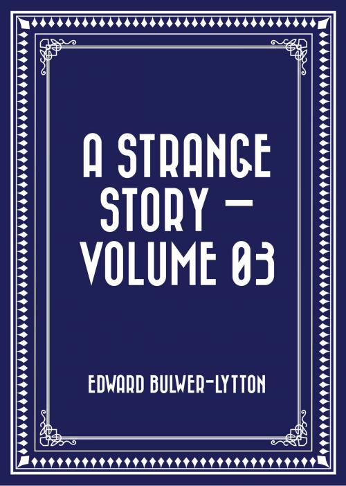 Cover of the book A Strange Story — Volume 03 by Edward Bulwer-Lytton, Krill Press