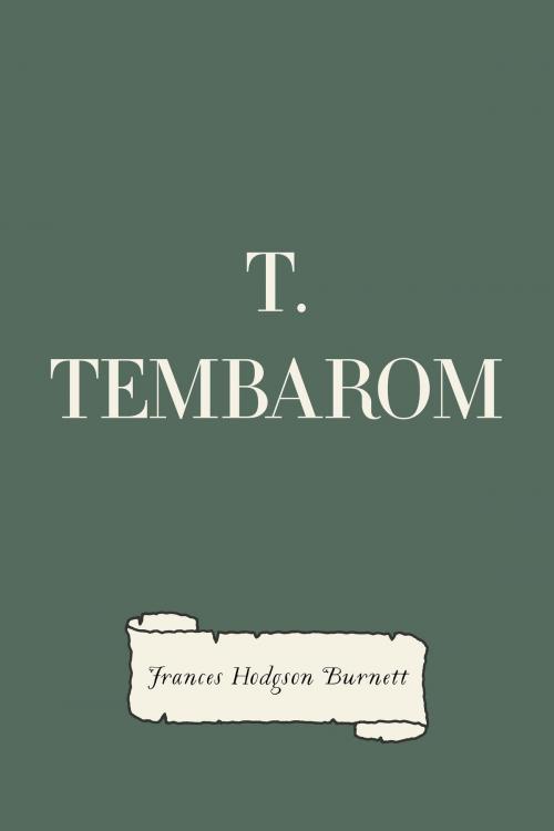 Cover of the book T. Tembarom by Frances Hodgson Burnett, Krill Press