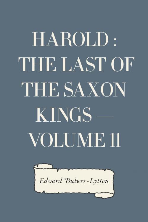 Cover of the book Harold : the Last of the Saxon Kings — Volume 11 by Edward Bulwer-Lytton, Krill Press