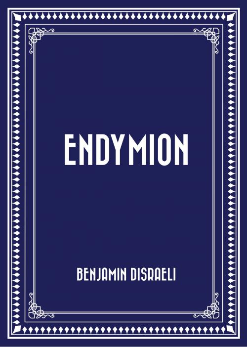 Cover of the book Endymion by Benjamin Disraeli, Krill Press
