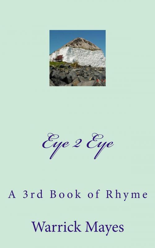 Cover of the book Eye 2 Eye by Warrick Mayes, Warrick Mayes