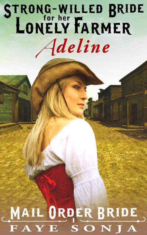 Cover of the book A Frontier Western Romance: The Archer Sisters of Goldrush Book1 by Faye Sonja, Speedy Publishing LLC