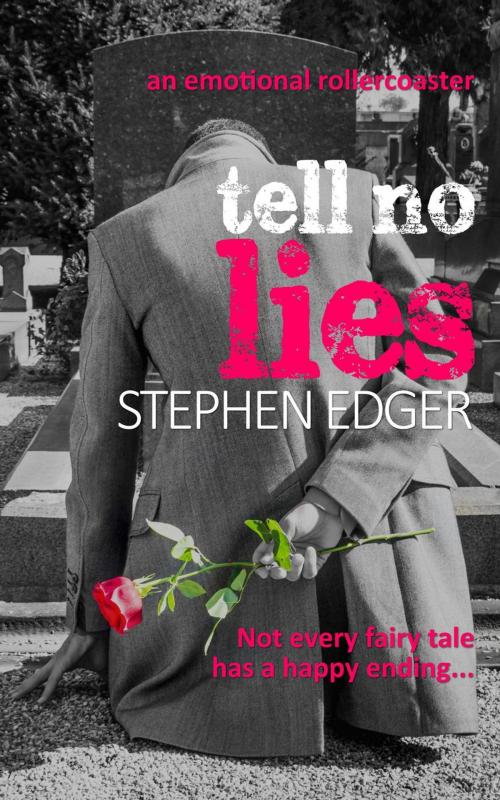 Cover of the book Tell No Lies by Stephen Edger, Stephen Edger