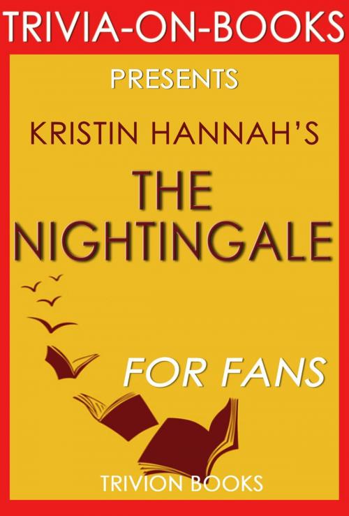 Cover of the book The Nightingale by Kristin Hannah (Trivia-On-Books) by Trivion Books, Trivia-On-Books