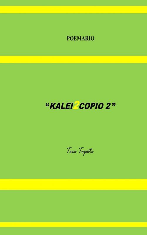 Cover of the book Kalei2copio 2 by Tere Topete, Nowadays Orange Productions LLC