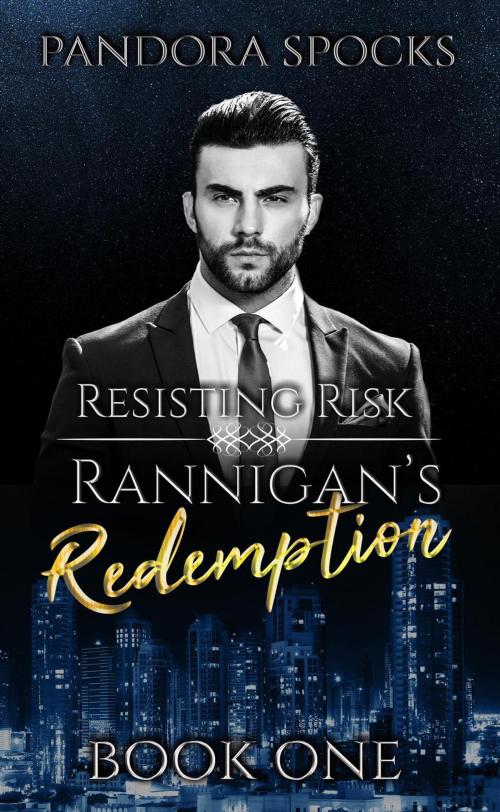Cover of the book Rannigan's Redemption Part 1: Resisting Risk by Pandora Spocks, Bratty Ginger Books