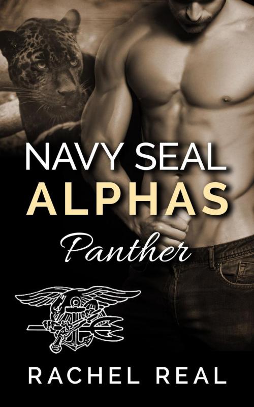 Cover of the book Navy Seal Alphas: Panther by Rachel Real, Rachel Real