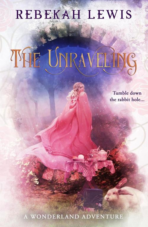 Cover of the book The Unraveling by Rebekah Lewis, Rebekah Lewis