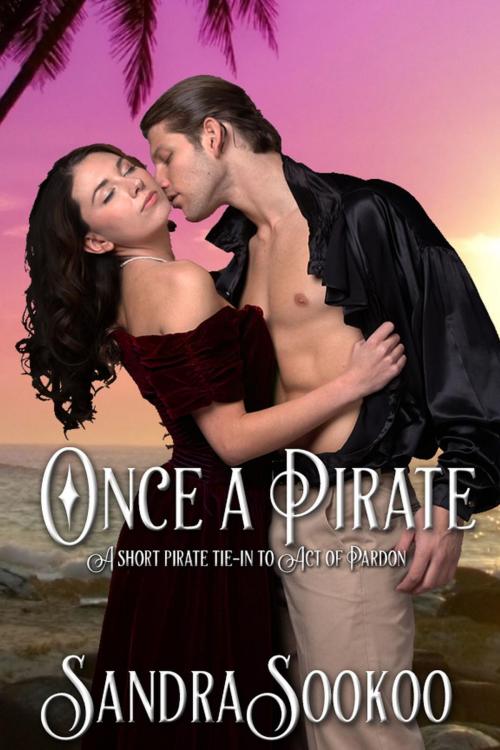 Cover of the book Once a Pirate by Sandra Sookoo, New Independence Books