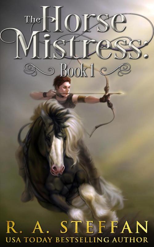 Cover of the book The Horse Mistress: Book 1 by R. A. Steffan, OtherLove Publishing, LLC