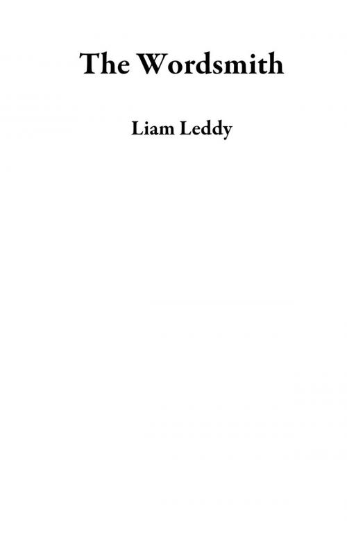 Cover of the book The Wordsmith by Liam Leddy, Liam Leddy