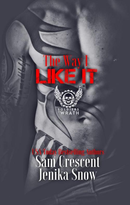 Cover of the book The Way I Like It by Jenika Snow, Sam Crescent, Crescent Snow Publishing
