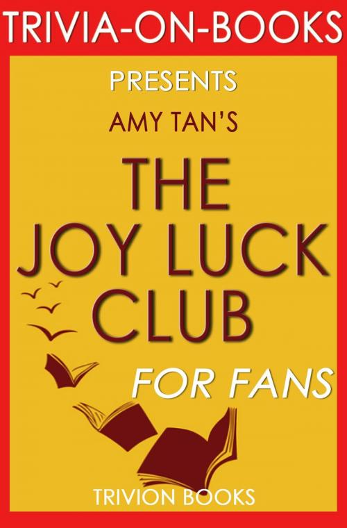 Cover of the book The Joy Luck Club by Amy Tan (Trivia-On-Books) by Trivion Books, Trivia-On-Books
