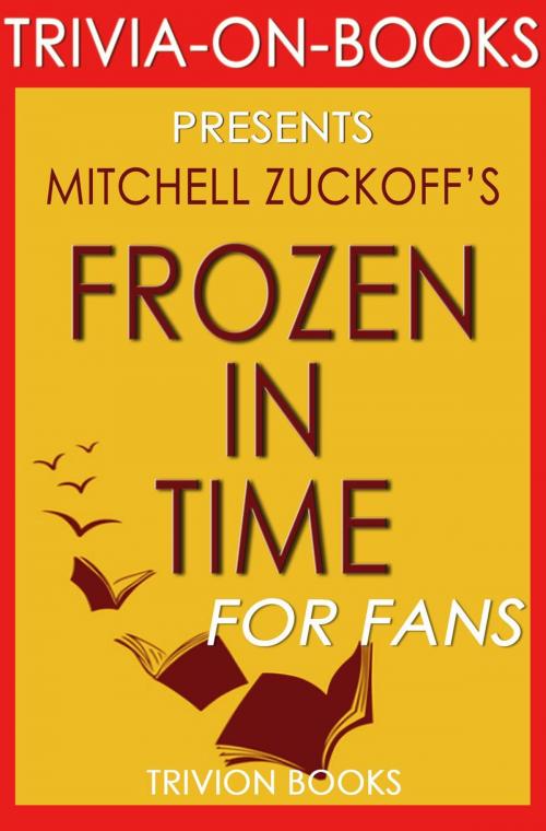 Cover of the book Frozen in Time by Mitchell Zuckoff (Trivia-On-Books) by Trivion Books, Trivia-On-Books