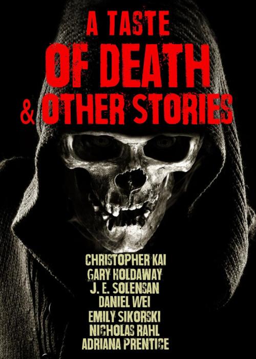 Cover of the book A Taste of Death & Other Stories by Christopher Kai, Luminare Books