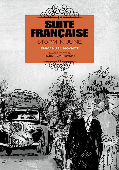 Cover of the book Suite Française: Storm in June by Emmanuel Moynot, Irène Némirovsky, Arsenal Pulp Press