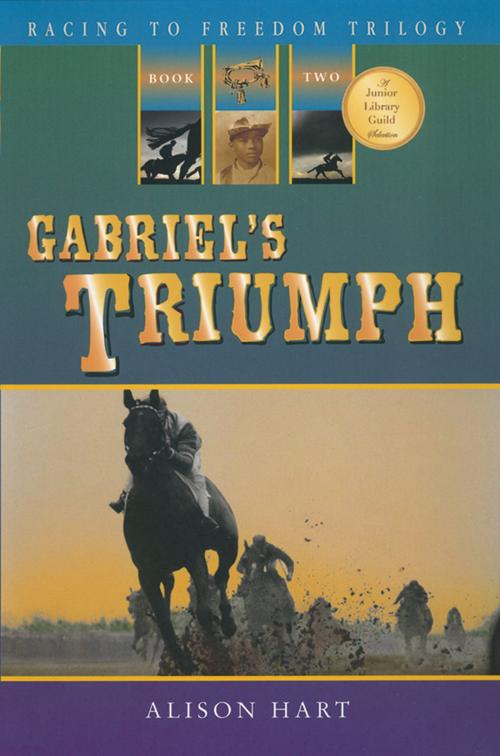 Cover of the book Gabriel's Triumph by Alison Hart, Peachtree Publishing Company