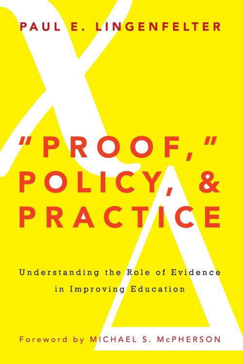 Cover of the book "Proof," Policy, and Practice by Paul E. Lingenfelter, Stylus Publishing