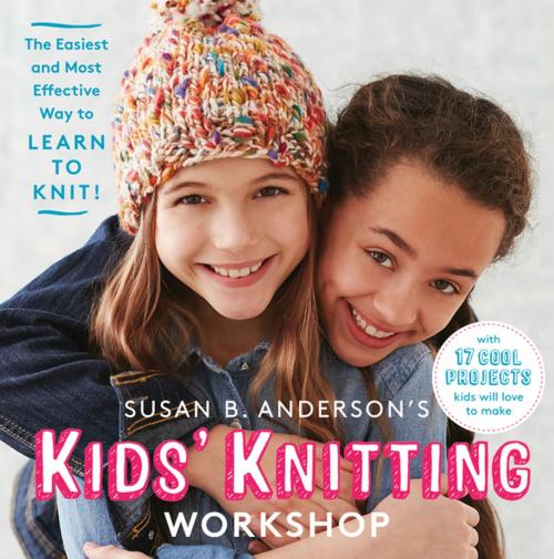 Cover of the book Susan B. Anderson's Kids' Knitting Workshop by Susan B. Anderson, Artisan