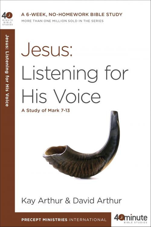 Cover of the book Jesus: Listening for His Voice by Kay Arthur, David Arthur, The Crown Publishing Group