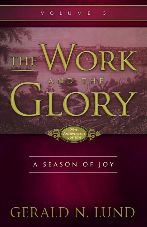 Cover of the book The Work and the Glory: Volume 5 - Season of Joy by Gerald N. Lund, Deseret Book Company
