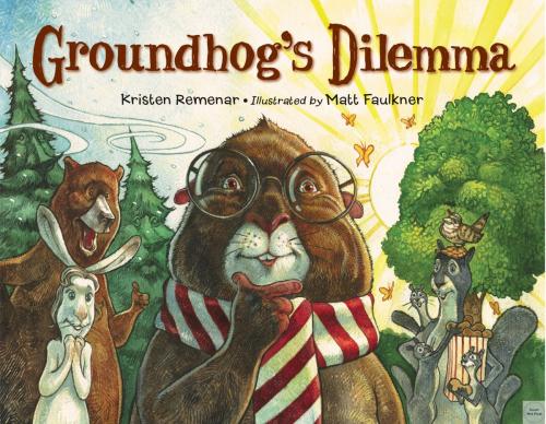 Cover of the book Groundhog's Dilemma by Kristen Remenar, Charlesbridge