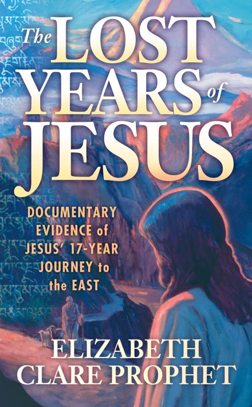 Cover of the book The Lost Years of Jesus by Elizabeth Clare Prophet, Summit University Press