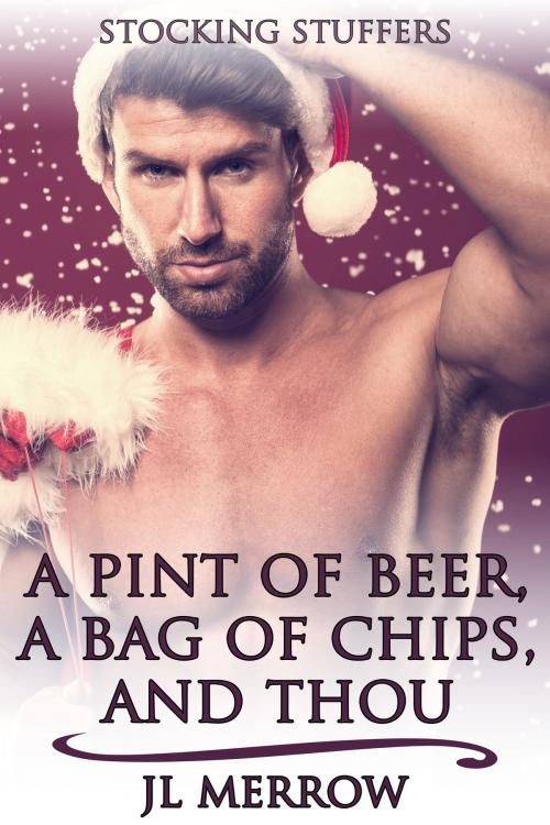 Cover of the book A Pint of Beer, a Bag of Chips, and Thou by JL Merrow, JMS Books LLC