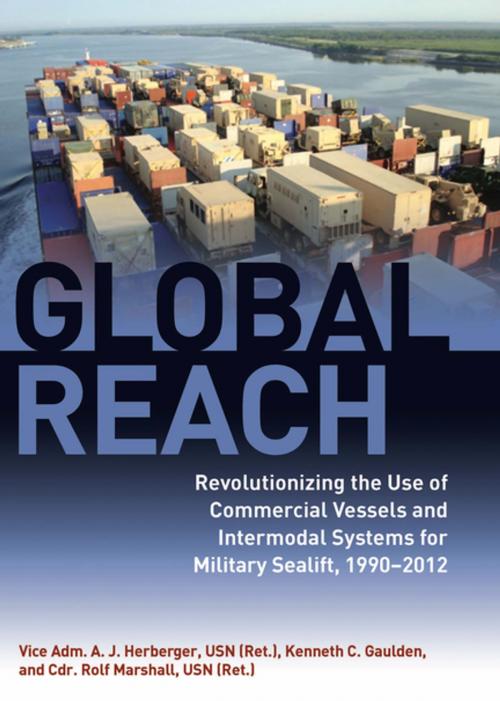 Cover of the book Global Reach by A.J. Herberger, Ken Gaulden, Rolf Marshall, Naval Institute Press