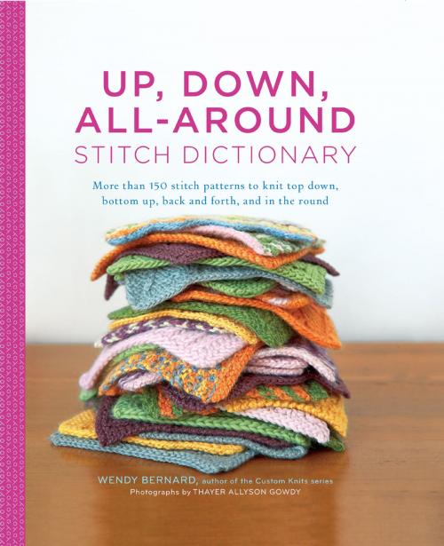 Cover of the book Up, Down, All-Around Stitch Dictionary by Wendy Bernard, ABRAMS