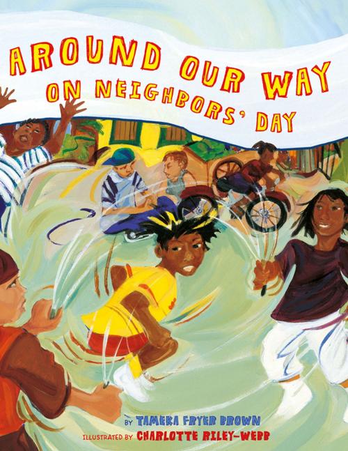 Cover of the book Around Our Way on Neighbors' Day by Tameka Fryer Brown, ABRAMS