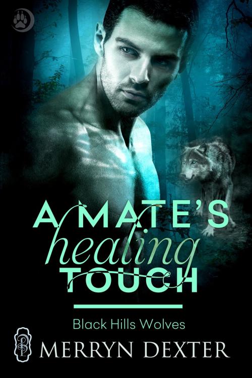 Cover of the book A Mate's Healing Touch (Black Hills Wolves #36) by Merryn Dexter, Decadent Publishing Company