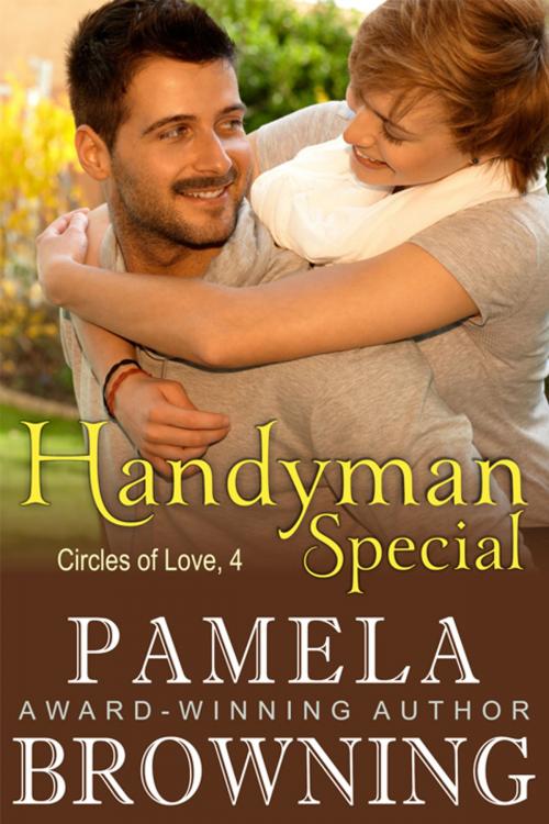 Cover of the book Handyman Special (Circles of Love Series, Book 4) by Pamela Browning, ePublishing Works!