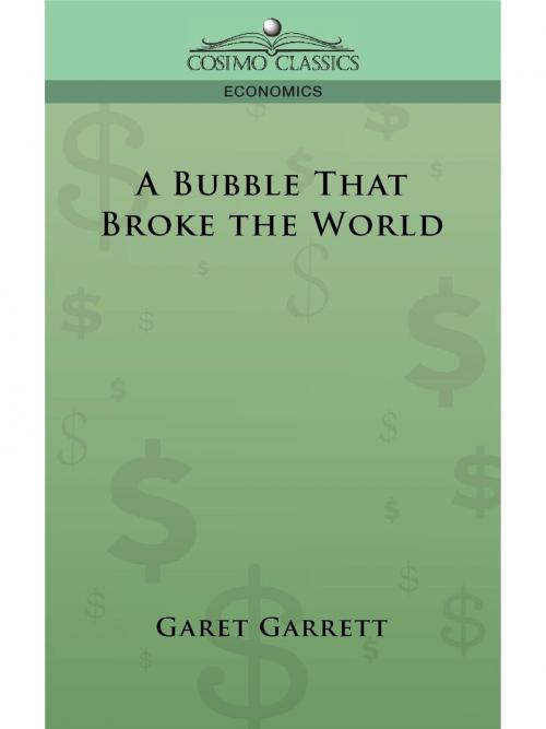 Cover of the book A Bubble That Broke the World by Garet Garrett, Cosimo Classics