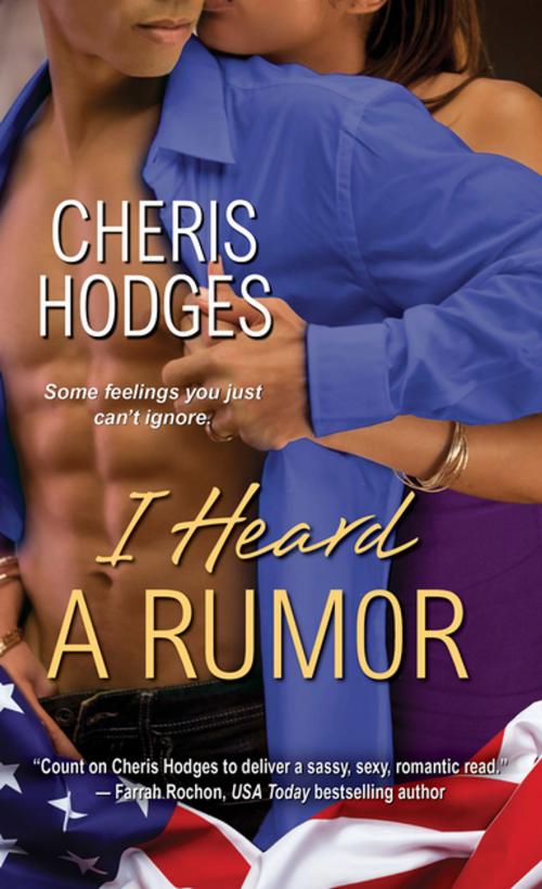 Cover of the book I Heard A Rumor by Cheris Hodges, Kensington Books