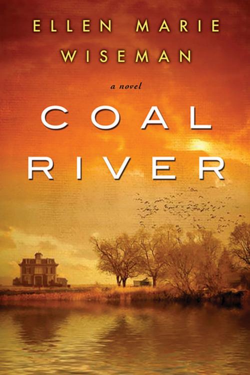 Cover of the book Coal River by Ellen Marie Wiseman, Kensington Books